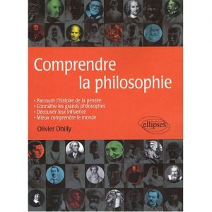 Comprendre la philosophie livre Olivier Dhilly Couverture livre Comprendre la philosophie d'Olivier Dhilly