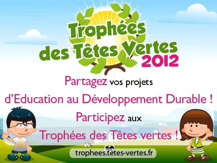 Trophées des Têtes Vertes 2012 : le concours est ouvert !