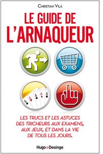 Le Guide de l'arnaqueur Christian Vilà Le Guide de l'arnaqueur Christian Vilà