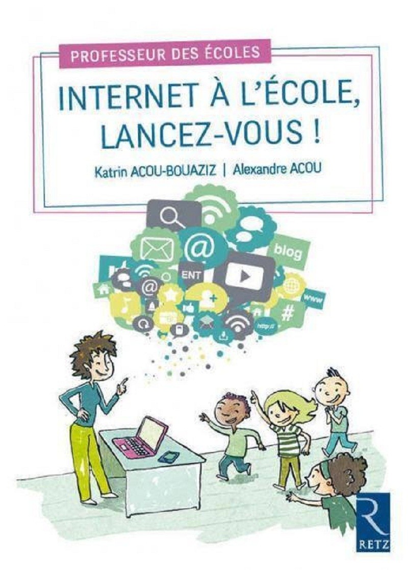 Internet à l’école : « les enseignants doivent oser ! »