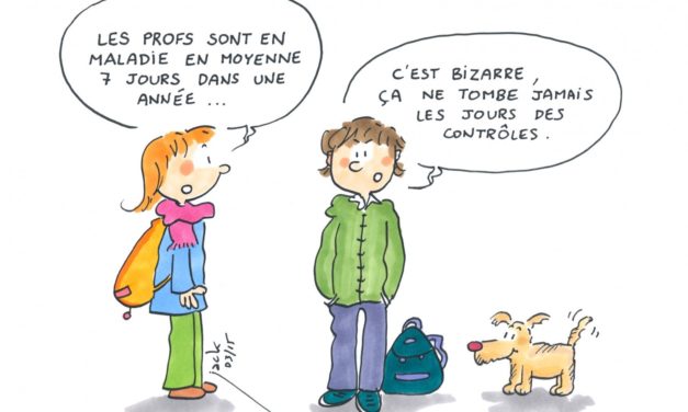 Les profs : jamais malades au bon moment !
