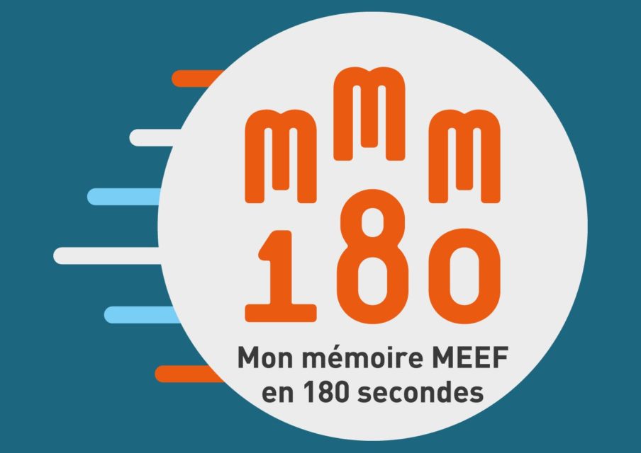 Mon mémoire MEEF en 180 secondes 2018 : grande finale nationale le 28 juin à Marseille
