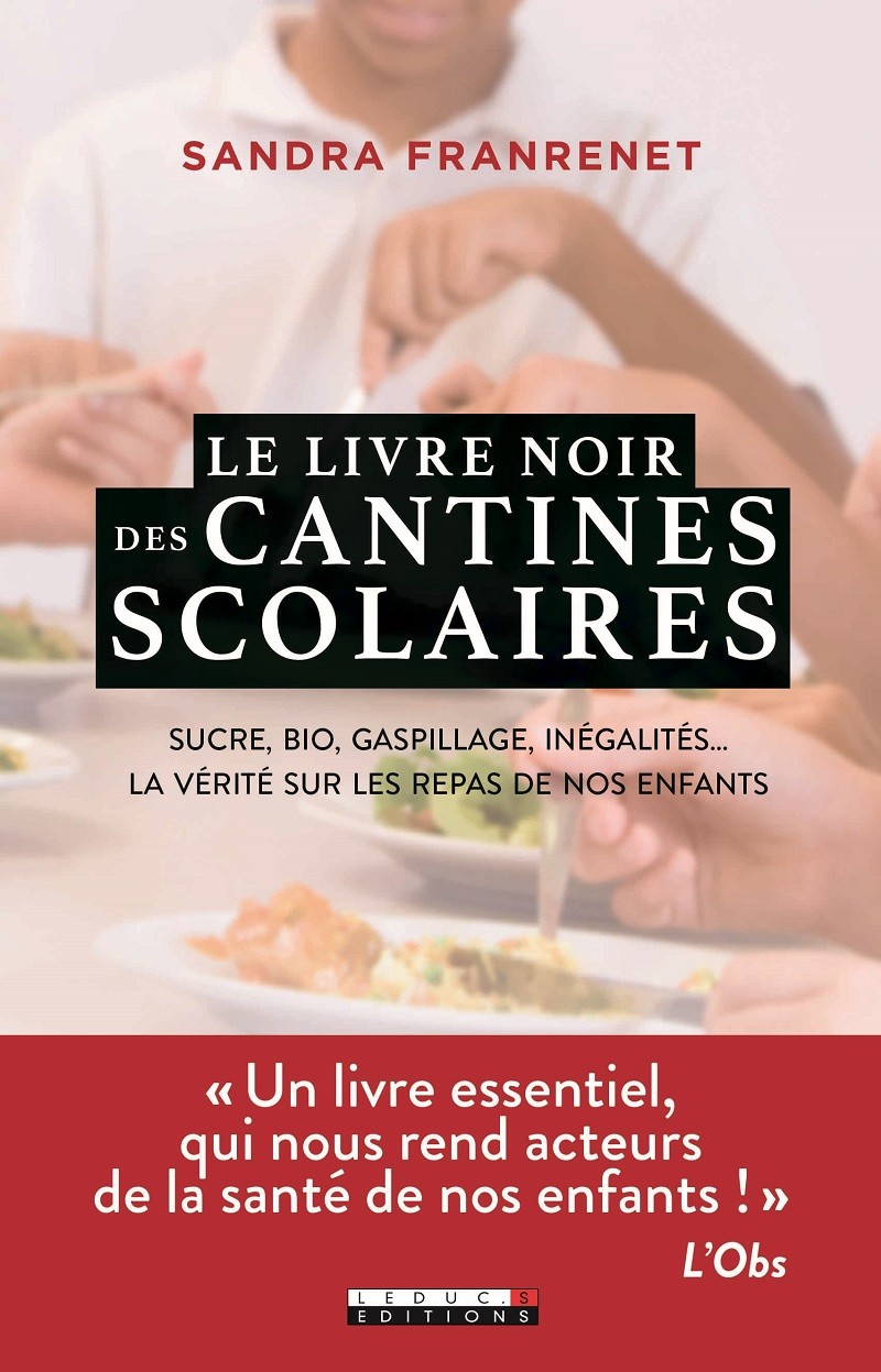 Livre noir des cantines scolaires : « les élus peuvent prendre des décisions pour que les enfants mangent mieux »