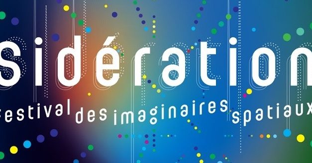 Sidération : un festival unique pour découvrir l’histoire de l’Espace