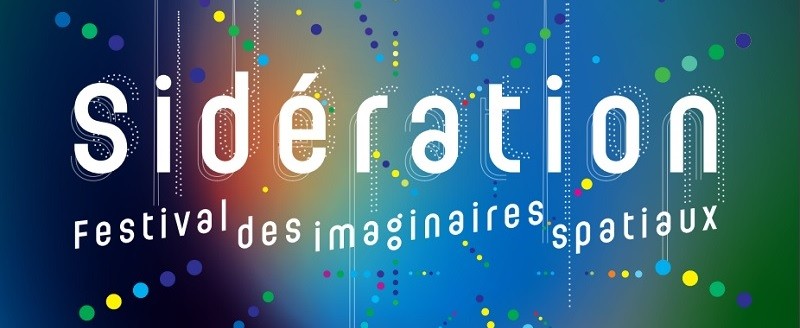 Sidération : un festival unique pour découvrir l’histoire de l’Espace