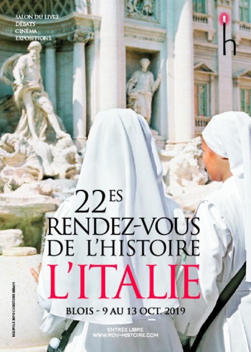 Rendez-vous de l’Histoire de Blois 2019 : un programme d’une richesse inouïe, autour de l’Italie