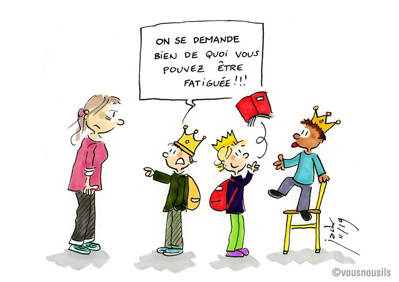 Prof Epuisee Et Puis Quoi Encore Vousnousils