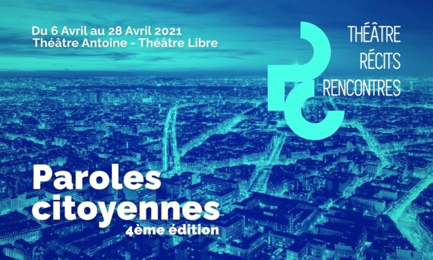 Festival de théâtre Paroles citoyennes 2021 : une édition 100 % en ligne