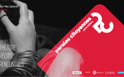 Festival Paroles Citoyennes : le théâtre de l&rsquo;actualité