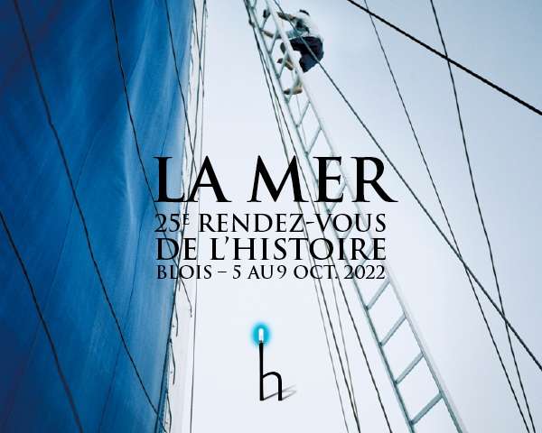 Rendez-vous de l’histoire 2022 : la mer à l’honneur