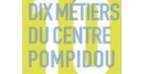 Travail ! Dix métiers du Centre Pompidou