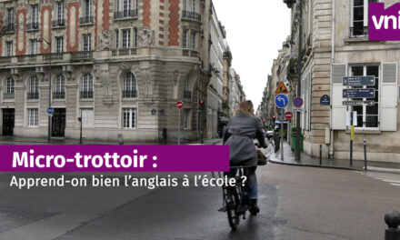 Micro-trottoir : apprend-on bien l’anglais à l’école ?