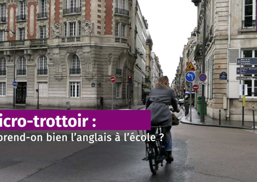 Micro-trottoir : apprend-on bien l’anglais à l’école ?