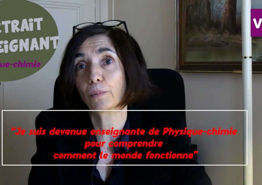 Portrait vidéo : « Je suis devenue enseignante de physique-chimie pour comprendre comment le monde fonctionne »