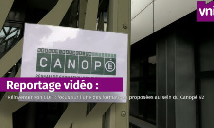 [Reportage vidéo] « Réinventer son CDI » : focus sur l’une des formations proposées au sein du Canopé 92
