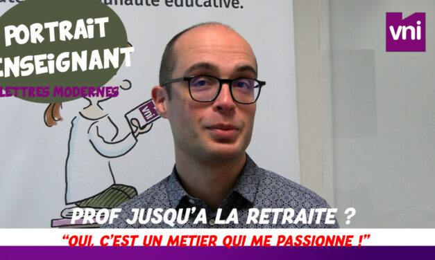 Portrait vidéo : Prof jusqu’à la retraite ? « Oui, bien sûr, c’est un métier qui me passionne ! »