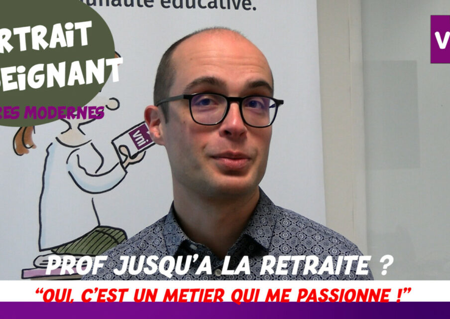 Portrait vidéo : Prof jusqu’à la retraite ? « Oui, bien sûr, c’est un métier qui me passionne ! »