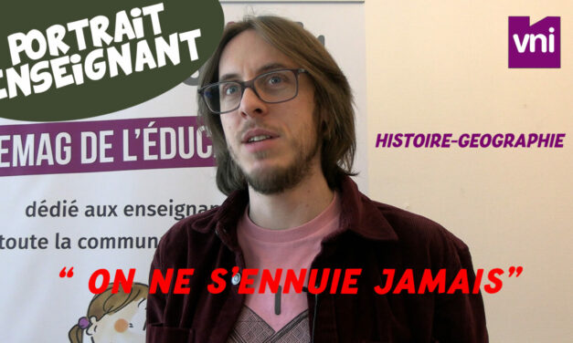 [Portrait vidéo] Prof d’histoire-géo : « c’est un métier valorisant dans lequel je m’éclate depuis maintenant 7 ans »