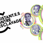 Résistant-es contre l’esclavage : une exposition CASDEN Banque Populaire et Fondation pour la mémoire de l’esclavage