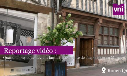 [Reportage vidéo] Exposition « Fantastique Physique ! » : la science ludique au Musée national de l’Education