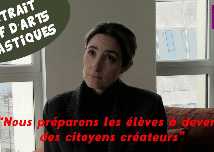 [Portrait vidéo] Professeure d’arts plastiques : Le plus dur dans votre métier ? « la méconnaissance générale de la discipline »